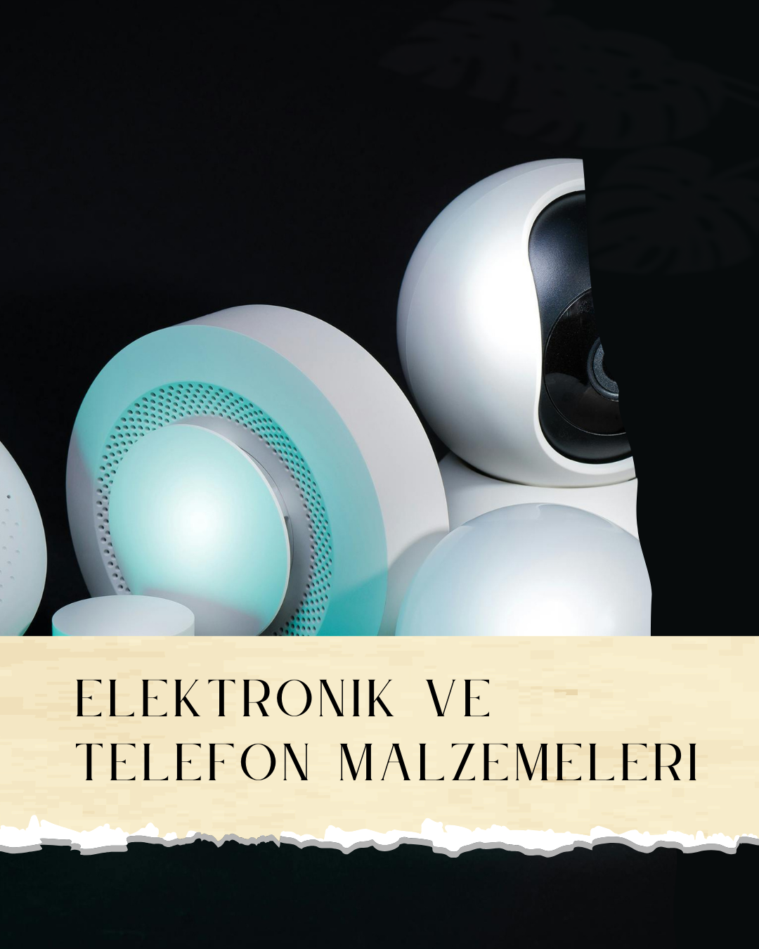Elektronik ve Telefon Malzemeleri
